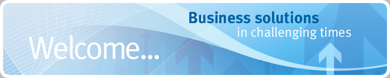 Welcome... Business solutions in challenging times